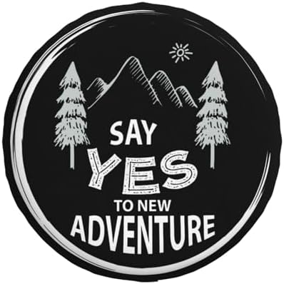 Say Yes to New Adventures Spare Tire Cover Wheel Protectors Weatherproof by Unknown
