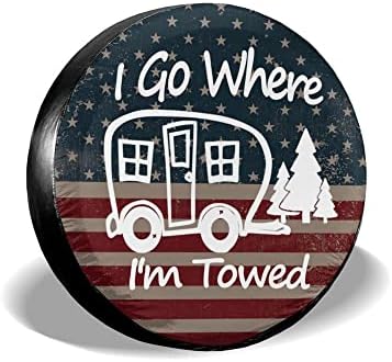 I Go Where I'm Towed American Flag Spare Tire Cover Waterproof Dust-Proof by Unknown